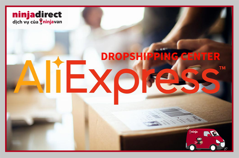AliExpress là nguồn hàng Dropship phổ biến nhất