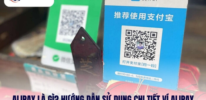 Alipay Là Gì? Hướng Dẫn Sử Dụng Chi Tiết Ví Alipay Hiện Nay