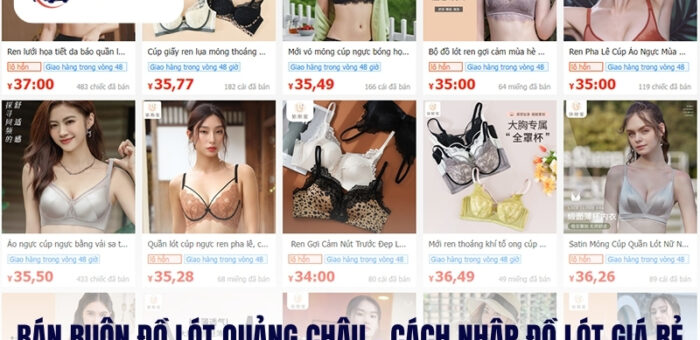 Bán Buôn Đồ Lót Quảng Châu – Cách Nhập Đồ Lót Giá Rẻ