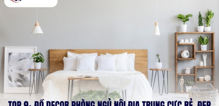 Top 9+ Đồ Decor Phòng Ngủ Nội Địa Trung Cực Rẻ, Đẹp