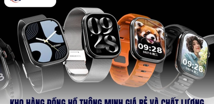 Kho Hàng Đồng Hồ Thông Minh Giá Rẻ Và Chất Lượng Nhất